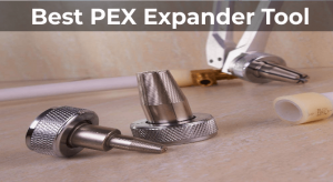 Best PEX Expander Tool