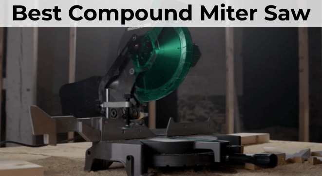 9 Greatest Compound Miter Noticed in 2023 Critiques & Shopping for Information