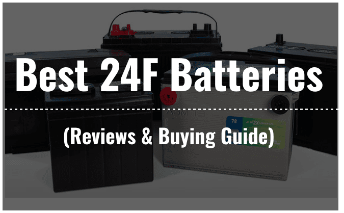 Top 24F Battery Reviews: Find The Best Options