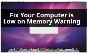 Fix Your Computer is Low on Memory Warning