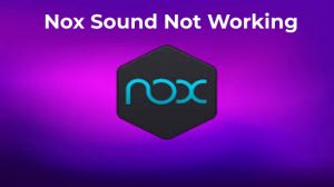 Nox Sound Not Working