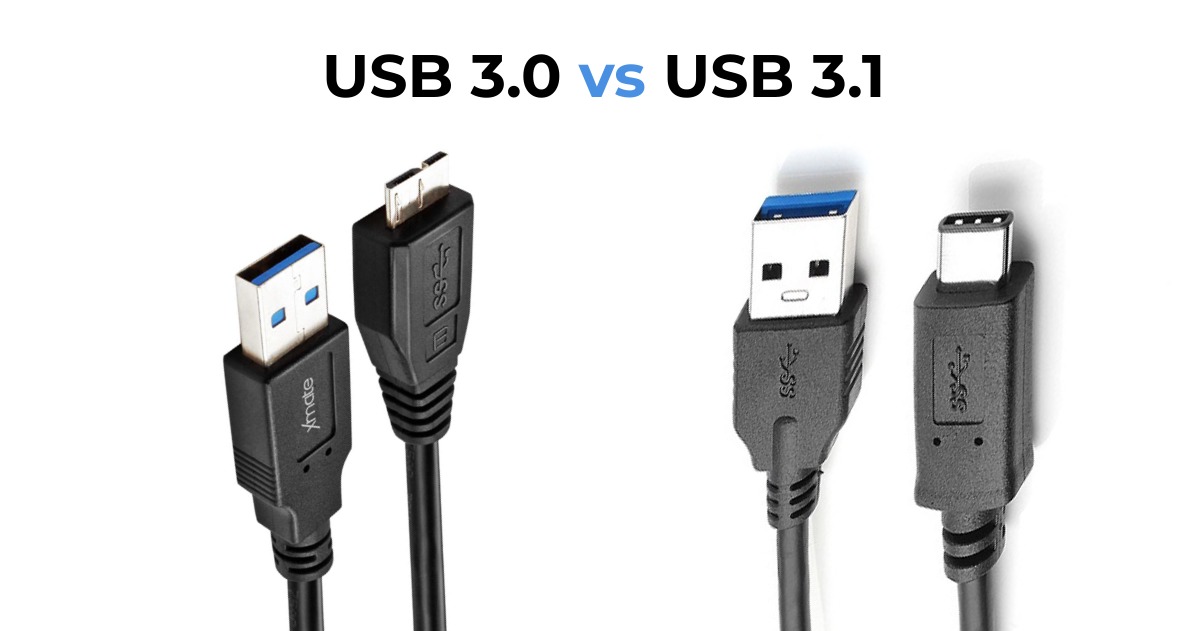 USB 3.0 vs 3.1 - ElectronicsHub