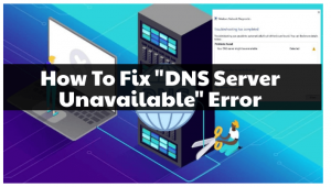 How To Fix Dns server unavailble