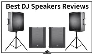 Best DJ Speakers Reviews