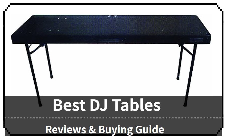 The 10 Best DJ Tables Reviews & Buying Guide