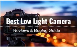 Best Low Light Camera