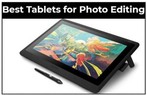 best tablets for photo editing