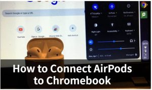 how to connect airpods to chromebook