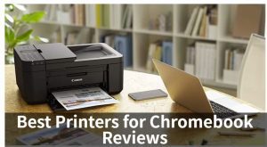 Best Printers for Chromebook