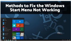 Methods to Fix the Windows Start Menu Not Working