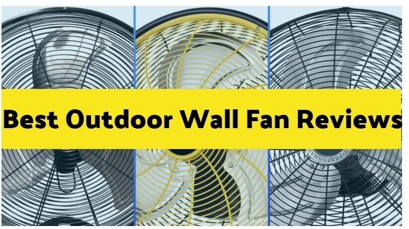 The 10 Best Outdoor Wall Fan 2022 Reviews Ing Guide - Outdoor Wall Fans Waterproof