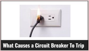 CAUSES A CIRCUIT BREAKER TO TRIP