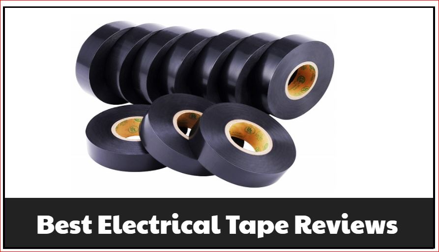 10 Best Electrical Tapes Reviews