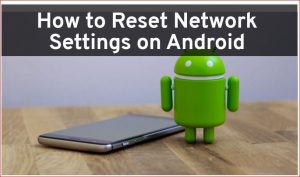 how reset network setting andriod