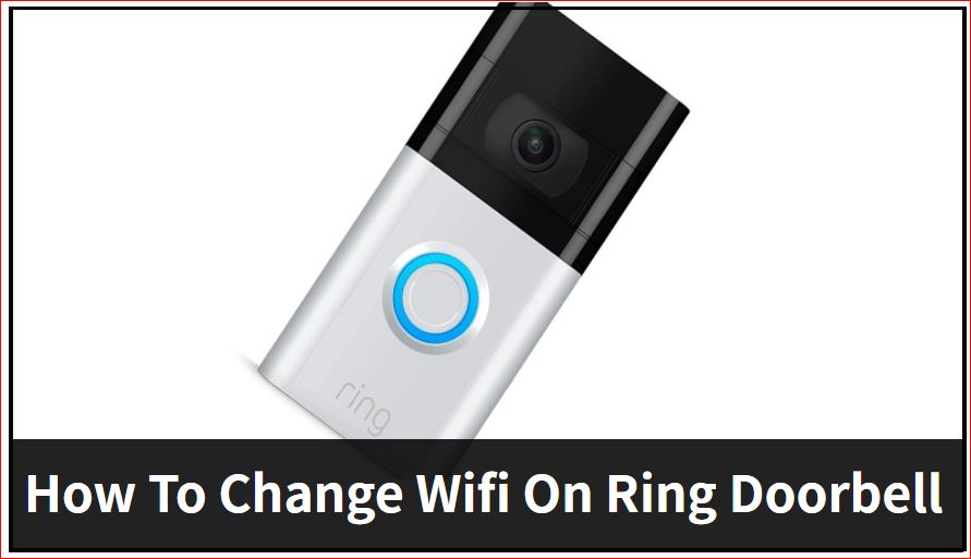 how to change wifi on ringdoor bell