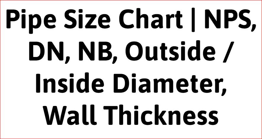 Pipe Size Chart  Nominal Pipe Size, Diameter Nominal, Nominal Bore