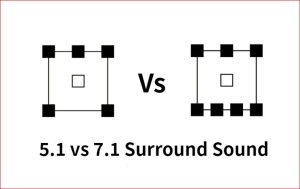 5.1 vs 7.1 Surround Sound