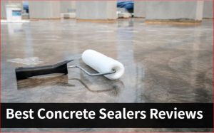 Best Concrete Sealers Reviews