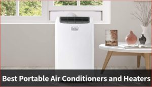 Best Portable Air Conditioners and Heaters