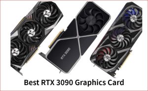 Best RTX 3090 Graphics Card Reviews