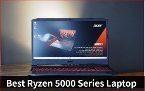 Best Ryzen 5000 Series Laptop Reviews