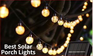 Best Solar Porch Lights