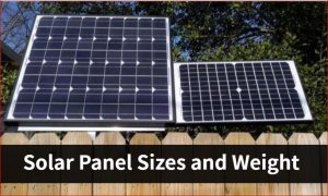 Solar Panel Sizes and Weight
