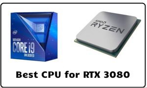 Best CPU for RTX 3080