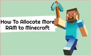 How To Allocate More RAM to Minecraft
