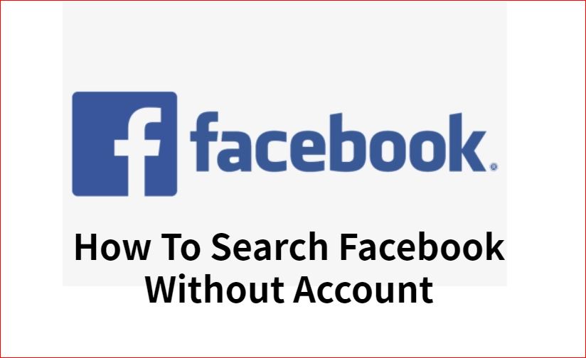 4 Easiest Ways to Search Facebook Without an Account in 2022