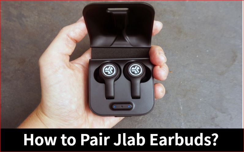 How to Pair Jlab Earbuds?