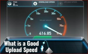 What is a Good Upload Speed