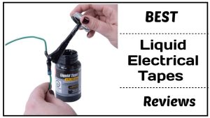 best liquid electrical tape