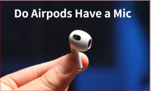 do airpods have a mic