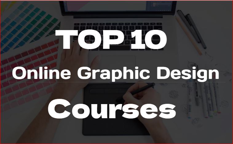 10 Best Online Graphic Design Courses 2022