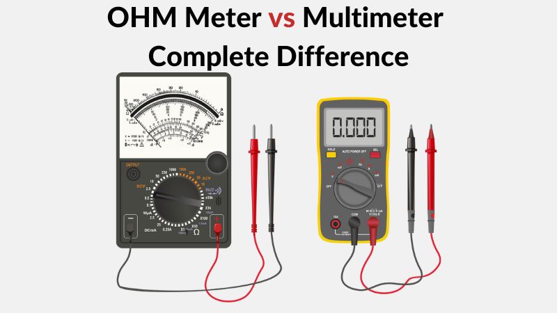 OHM Meter vs Multimeter - Complete Difference - ElectronicsHub