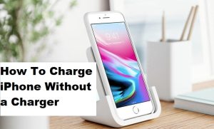 How To Charge Your iPhone Without a Charger