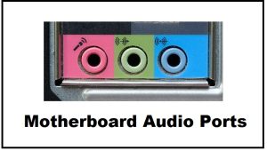 Motherboard Audio Ports