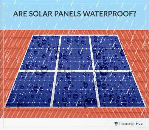 ARE SOLAR PANELS WATERPROOF.