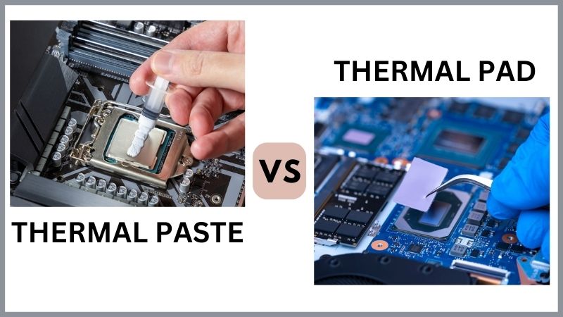 Thermal Paste vs. Thermal Pad: What's the Difference? - History-Computer