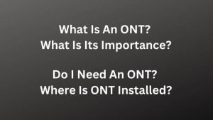 What Is An ONT