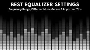 Best Equalizer Settings