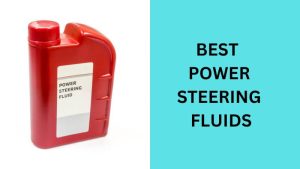 Best Power Steering Fluids