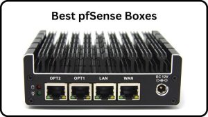 Best pfSense Boxes