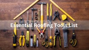 Essential Roofing Tools List