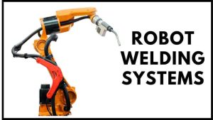 Robot Welding Systems