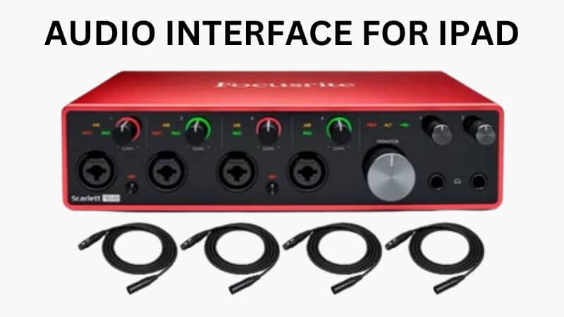 Best iPad Audio Interfaces - Reviews & Buying Guide