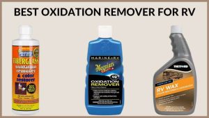 Best Oxidation Remover for RV