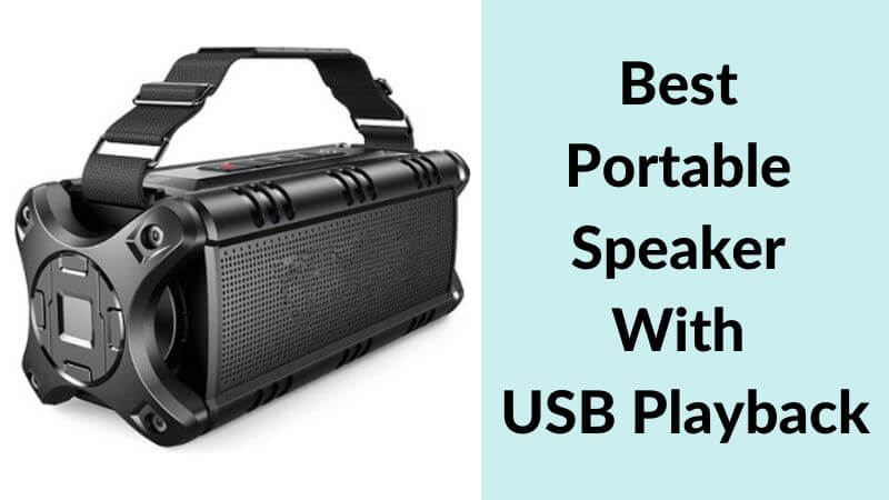 Behandling et eller andet sted samarbejde 10 Best Portable Speaker With USB Playback Reviews - Electronics Hub