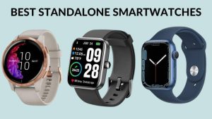 Best Standalone Smart watches